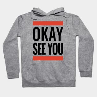 Kim's Convenience - OKAY SEE YOU Hoodie